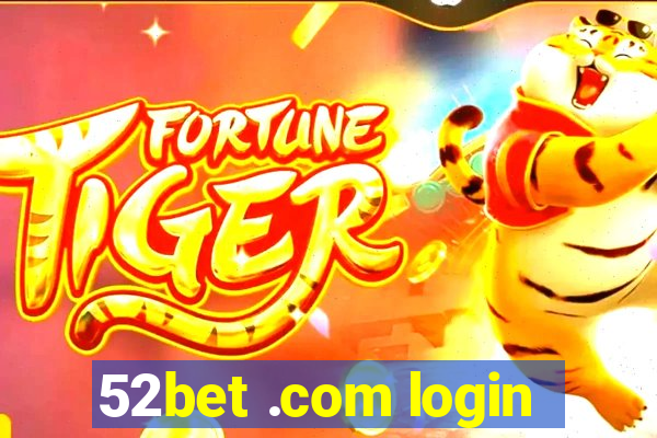 52bet .com login